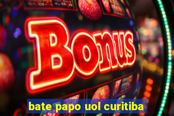 bate papo uol curitiba